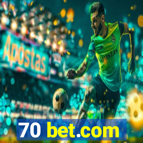 70 bet.com